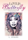 The Lotus Butterfly : A Spiritual Journey of Poetry, Short Stories and Inspiring Testimonies - Book