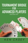 Tournament Bridge for Advanced Players : Second Edition 2018 - Book