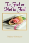 To Feel or Not to Feel - Book