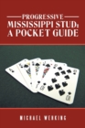 Progressive Mississippi Stud : A Pocket Guide - Book