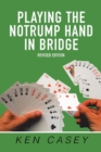 Playing the Notrump Hand in Bridge : Revised Edition - Book
