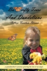 Butterfly Tears and Dandelions - Book
