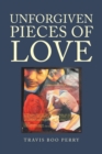 Unforgiven Pieces of Love - Book