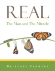 Real : The Man and the Miracle - eBook