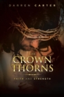 The Crown of Thorns : Faith and Strength - Book