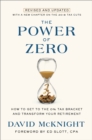 The Power of Zero : How to Get to the 0% Tax Bracket and Transform Your Retirement - Book