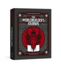 The Worldbuilder's Journal to Legendary Adventures : Create Mythical Characters, Storied Worlds, and Unique Campaigns - Book