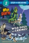 Wild Dogs and Canines! - Book