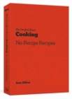 The New York Times Cooking No Recipe Recipes - Book