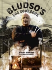 Bludso's BBQ Cookbook : A Family Affair in Smoke and Soul - Book