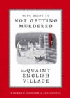 Your Guide to Not Getting Murdered in a Quaint English Village - Book