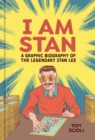 I Am Stan : A Graphic Biography of the Legendary Stan Lee - Book