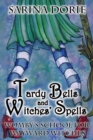 Tardy Bells and Witches' Spells : A Cozy Witch Mystery - Book