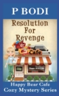 Resolution For Revenge : Happy Bear Cafe Cozy Mystery Series - Book