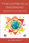 V Encuentro de la Fraternidad : Proyecto Cultural Sur - Book