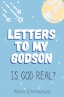 Letters to my Godson : Is God Real - Book