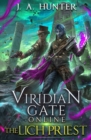 Viridian Gate Online : The Lich Priest: A litRPG Adventure - Book