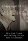 Chappaquiddick : The Killing of Mary Jo Kopechne - Book