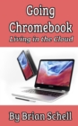 Going Chromebook : Living in the Cloud - Book