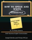 How to Speak and Write Correctly : Study Guide (English + Afrikaans): Dr. Vi's Study Guide for EASY Business English Communication - Book