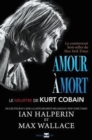 Amour a Mort : Le Meurtre de Kurt Cobain - Book