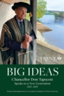 Big Ideas : Chancellor Don Tapscott Speaks to a New Generation - Book