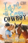 Let Me Off Easy, Cowboy : a Montana Ranches Christian Romance - Book