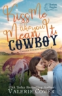 Kiss Me Like You Mean It, Cowboy : a fish-out-of-water, single-mom Montana Ranches Christian Romance - Book