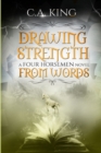 Drawing Strength From Words : A Four Horsemen Novel - Book