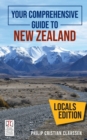 Your Comprehensive Guide to New Zealand : The Locals Edition - Book