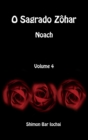 O Sagrado Zohar - Noach - Volume 4 - Book