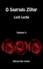 O Sagrado Zohar - Lech Lecha - Volume 5 - Book