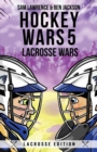 Hockey Wars 5 : Lacrosse Wars - Book