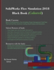 Solidworks Flow Simulation 2018 Black Book (Colored) - Book