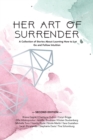 Her Art of Surrender : A Collection of Stories About Learning How to Let Go and Follow Intuition - Book