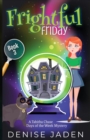 Frightful Friday : A paranormal cozy mystery - Book