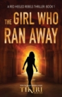 The Girl Who Ran Away : A gripping, award-winning, crime thriller - Book