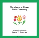 The Concrete Flower Finds Community : Book Nine - Book