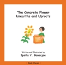The Concrete Flower Unearths and Uproots : Book Eleven - Book