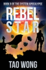 Rebel Star : A LitRPG Post-Apocalyptic Space Opera (System Apocalypse Book 8) - Book