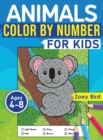 Animals Color by Number for Kids : Coloring Activity for Ages 4 - 8 - Book