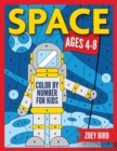 Space Color by Number for Kids : Coloring Activity for Ages 4 - 8 - Book