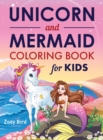 Unicorn and Mermaid Coloring Book for Kids : Coloring Activity for Ages 4 - 8 - Book