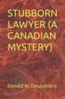 Stubborn Lawyer (a Canadian Mystery) - Book