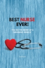 Best Nurse Ever Notebook : You Do The Work Of A Thousand Angels Thank You - Book