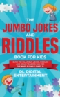 The Jumbo Jokes and Riddles Book for Kids (Part 2) : Over 700 Hilarious Jokes, Riddles and Brain Teasers Fun for The Whole Family - Book