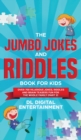 The Jumbo Jokes and Riddles Book for Kids (Part 2) : Over 700 Hilarious Jokes, Riddles and Brain Teasers Fun for The Whole Family - Book