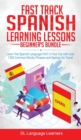 Spanish Language Lessons for Beginners Bundle : Learn The Spanish Language FAST in Your Car with over 1200 Common Words, Phrases and Sayings for Travel and Conversations - Book