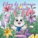 Libro de colorear de pascua : Libro de Colorear para Ninos de 4 a 8 Anos - Book