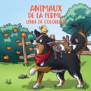 Animaux de la ferme livre de coloriage : Pour les enfants de 4 a 8 ans - Book